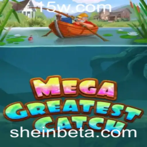 MegaGreatestCatch: Dominando a Pesca Virtual com Sheinbet